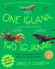 One Iguana, Two Iguanas: A Story of Accident, Natural Selection, and Evolution (How Nature Works) By Sneed B. Collard, III Cover Image