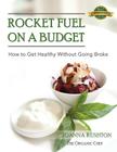 Rocket Fuel on a Budget By Joanna Rushton Cover Image