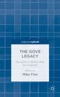 The Gove Legacy: Education in Britain After the Coalition By M. Finn (Editor) Cover Image