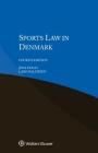 Sports Law in Denmark By Jens Evald, Lars Halgreen Cover Image