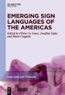 Emerging Sign Languages of the Americas (Sign Language Typology [Slt] #9) By Olivier Le Guen (Editor), Josefina Safar (Editor), Marie Coppola (Editor) Cover Image