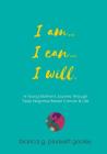 I am... I can... I will: A Young Mother's Journey through Triple Negative Breast Cancer By Bianca G. Plunkett Gooley Cover Image