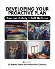 Developing Your Proactive Plan: Campus Safety and Self Defense By Frankie Rabon, Howard Gene Caviness Cover Image