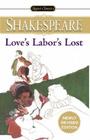 Love's Labor's Lost By William Shakespeare, Sylvan Barnet (Editor) Cover Image