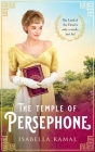 The Temple of Persephone By Isabella Kamal Cover Image