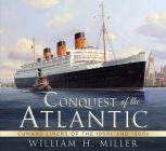 Conquest of the Atlantic: Cunard Liners of the 1950s and 1960s Cover Image