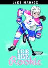 Ice Rink Rookie (Jake Maddox Girl Sports Stories) By Jake Maddox, Katie Wood (Illustrator) Cover Image