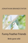 Funny Feather Friends Cover Image
