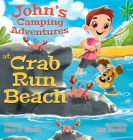 John's Camping Adventures At Crab Run Beach By Joann M. Dickinson, Daria Shamolina (Illustrator) Cover Image