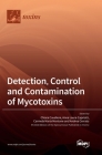 Detection, Control and Contamination of Mycotoxins By Chiara Cavaliere (Guest Editor), Carmela Maria Montone (Guest Editor), Anna Laura Capriotti (Guest Editor) Cover Image