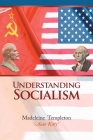 Understanding Socialism By Madeleine Templeton Cover Image