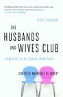 The Husbands and Wives Club: A Year in the Life of a Couples Therapy Group By Laurie Abraham Cover Image