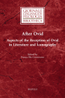 After Ovid: Aspects of the Reception of Ovid in Literature and Iconography By Franca Ela Consolino (Editor) Cover Image