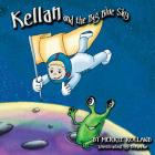 Kellan and the Big Blue Sky By Debbie Hefke (Illustrator), Merrie Rolland Cover Image