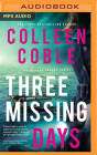 Three Missing Days By Colleen Coble, Devon O'Day (Read by) Cover Image