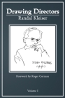 Drawing Directors: Volume I By Randal Kleiser, Roger Corman (Foreword by) Cover Image