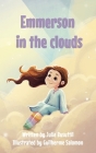 Emmerson in the Clouds: Navigating Grief and Embracing Hope By Julie Busuttil, Guilherme Salomon (Illustrator) Cover Image