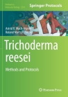 Trichoderma Reesei: Methods and Protocols (Methods in Molecular Biology #2234) Cover Image