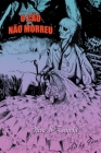 O Cão Não Morreu By Zanchi Iara Cover Image