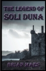 The Legend of Soli Duna By Brian Maes Cover Image