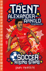 Soccer Rising Stars: Trent Alexander-Arnold By Harry Meredith Cover Image