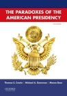 Paradoxes of the American Presidency By Thomas E. Cronin, Michael A. Genovese, Meena Bose Cover Image