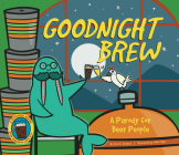 Goodnight Brew: A Parody for Beer People Cover Image