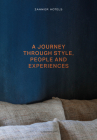 Zannier Hotels: A Journey Through Style, People and Experiences By Ash James Cover Image