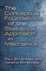 The Conceptual Foundations of the Statistical Approach in Mechanics (Dover Books on Physics & Chemistry) Cover Image
