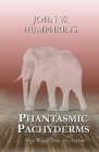 Phantasmic Pachyderms: More Words from my Asylum Cover Image
