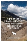 The Poetics of Land and Identity Among British Columbia Indigenous Peoples By Christine J. Elsey Cover Image