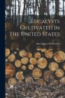 Eucalypts Cultivated In The United States Cover Image