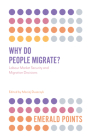 Why Do People Migrate?: Labour Market Security and Migration Decisions (Emerald Points) By Maciej Duszczyk (Editor) Cover Image