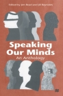 Speaking Our Minds: An Anthology of Personal Experiences of Mental Distress and Its Consequences By Jim Read, Jill Reynolds Cover Image