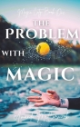 The Problem with Magic Cover Image