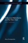Hollywood Melodrama and the New Deal: Public Daydreams (Routledge Advances in Film Studies) By Anna Siomopoulos Cover Image