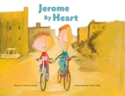 Jerome by Heart By Thomas Scotto (Text by (Art/Photo Books)), Olivier Tallec (Artist), Claudia Bedrick (Translator) Cover Image