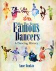 How They Became Famous Dancers: A Dancing History Cover Image