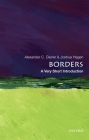 Borders: A Very Short Introduction (Very Short Introductions) By Alexander C. Diener, Joshua Hagen Cover Image