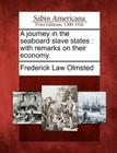 A journey in the seaboard slave states: with remarks on their economy. Cover Image
