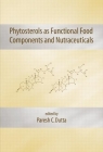 Phytosterols as Functional Food Components and Nutraceuticals By Paresh C. Dutta (Editor) Cover Image