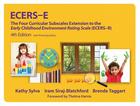 Ecers-E: The Four Curricular Subscales Extension to the Early Childhood Environment Rating Scale (Ecers-R) with Planning Notes By Kathy Sylva, Iram Siraj, Brenda Taggart Cover Image