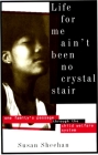 Life for Me Ain't Been No Crystal Stair: One Family's Passage Through the Child Welfare System Cover Image
