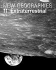 New Geographies 11: Extraterrestrial By Jeffrey Nesbit (Editor), Guy Trangos (Editor) Cover Image