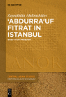 'Abdurra'uf Fitrat in Istanbul By Zaynabidin Abdirashidov Cover Image