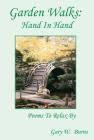 Garden Walks: Hand in Hand - Poems to Relax By Cover Image