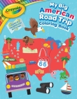 Crayola My Big American Road Trip Coloring Book (Crayola/BuzzPop) By BuzzPop Cover Image