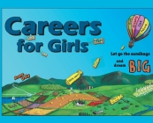 Careers for Girls: Let go the sandbags and dream BIG. Cover Image