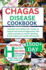 Chagas Disease Cookbook: Enjoyable and reliable 100+ recipes to conquer and remove Chaga pain, with 14day meal plan to nourish, delicious, Prev Cover Image