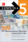 5 Steps to a 5: 500 AP Macroeconomics Questions to Know by Test Day, Second Edition Cover Image